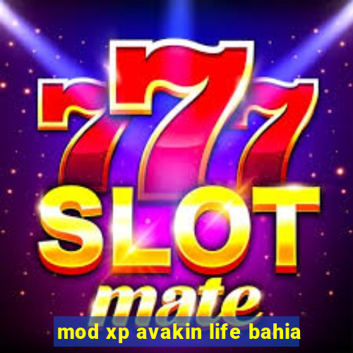 mod xp avakin life bahia